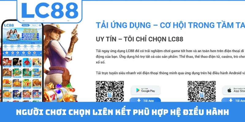 Người chơi chọn liên kết phù hợp hệ điều hành