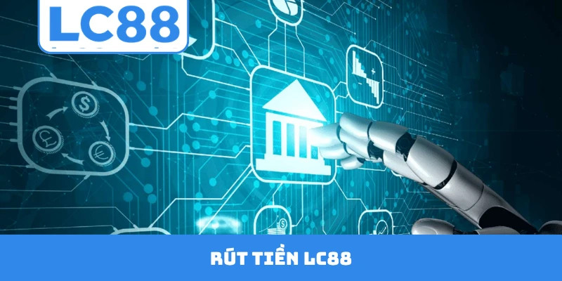 Rút Tiền LC88